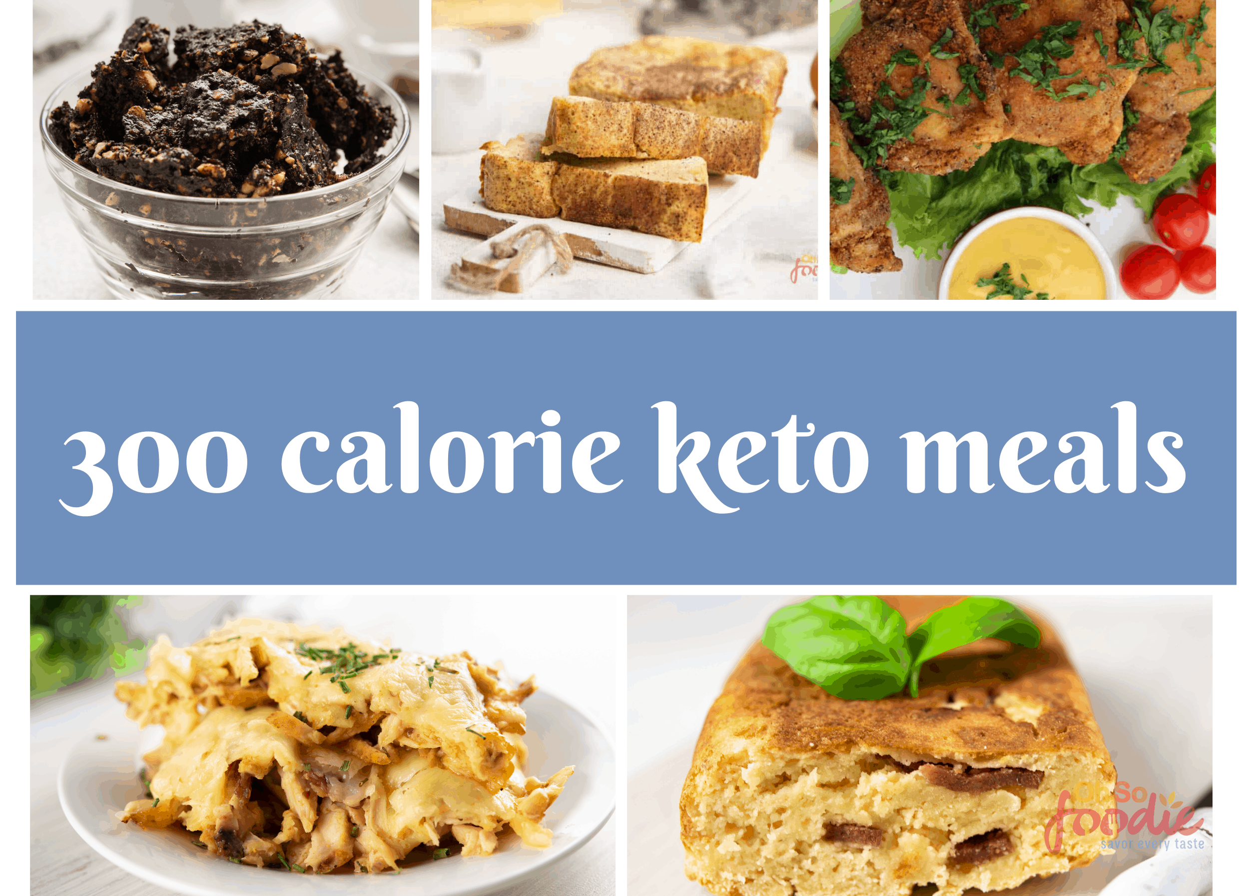 12 Easy 300 Calorie Keto Meals - Oh So Foodie