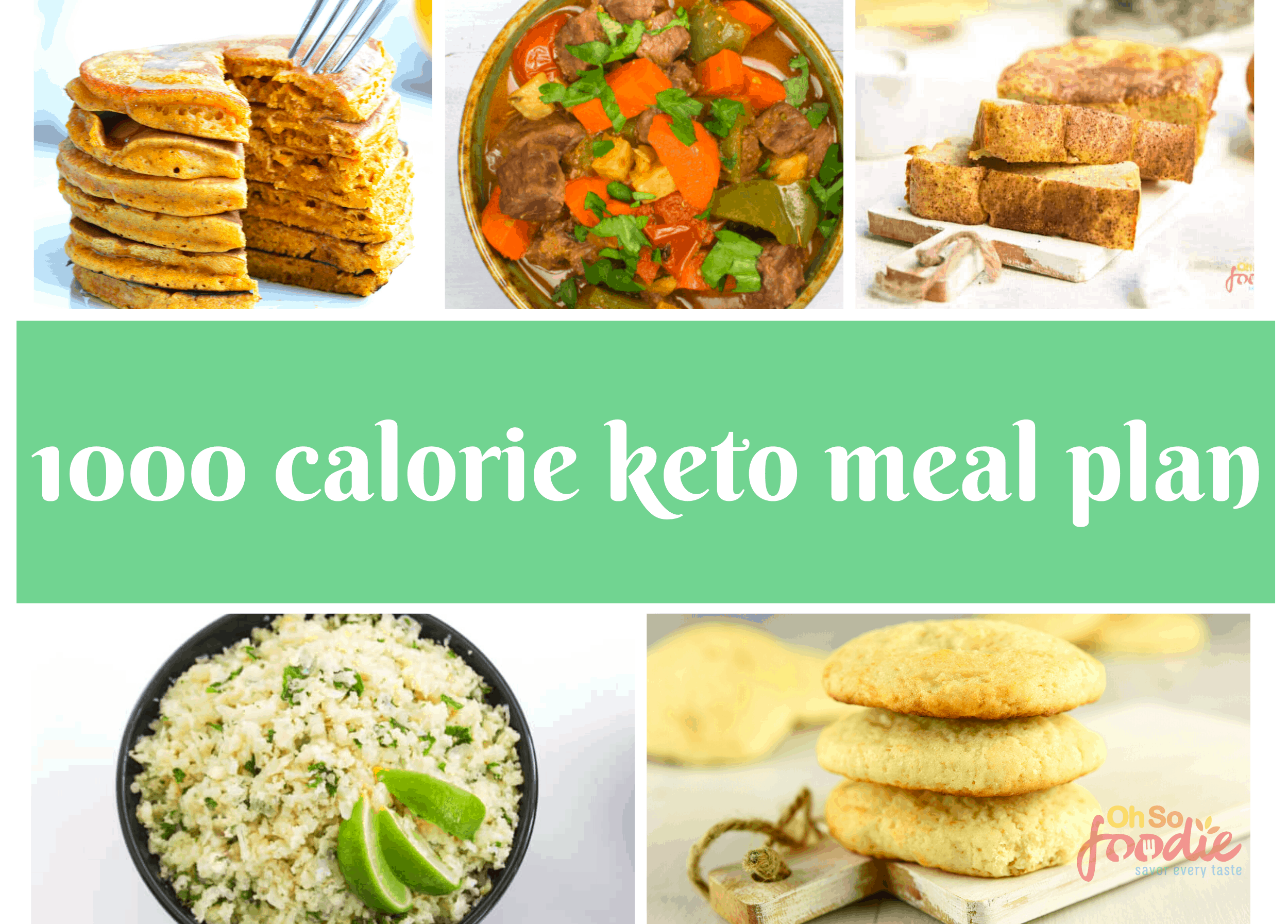 FREE 7 Day 1000 Calorie Keto Meal Plan Oh So Foodie
