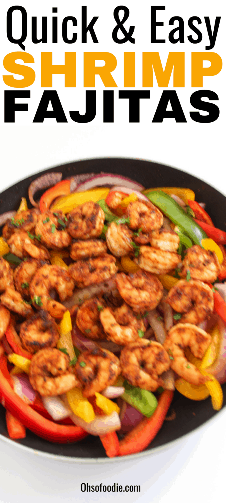 Easy Shrimp Fajitas Recipe (25 Minute Meal!) Oh So Foodie