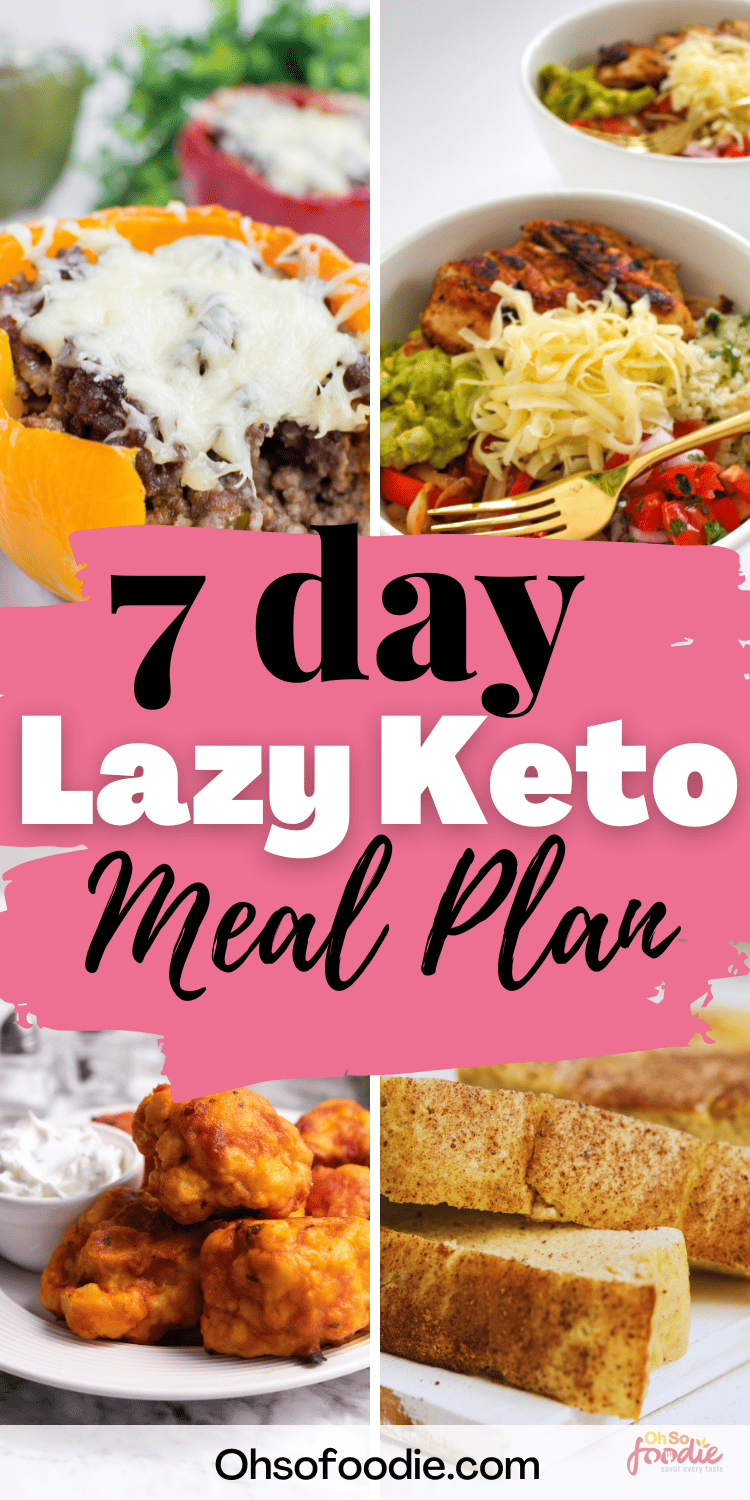 7 Day Lazy Keto Meal Plan - Oh So Foodie