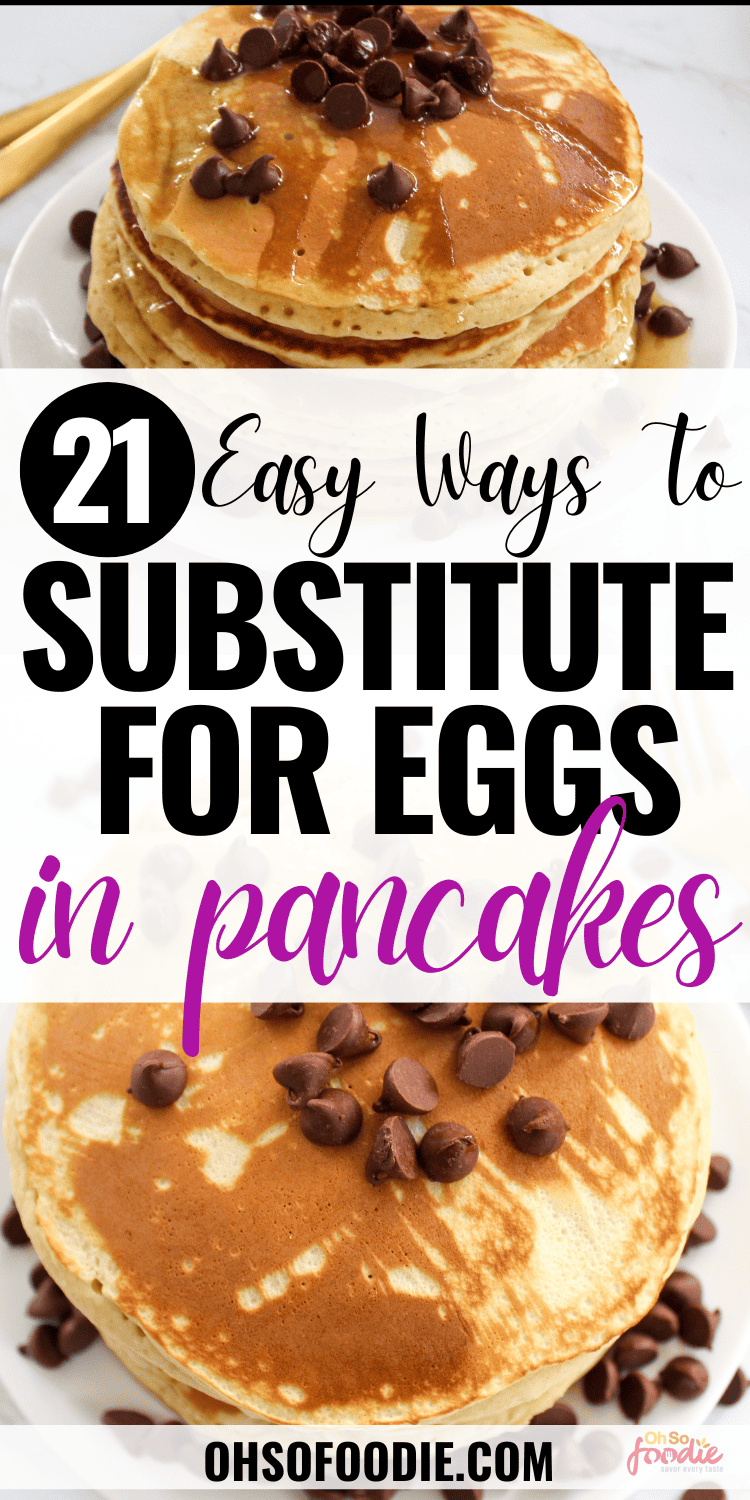21 BEST Ways To Substitute For Eggs In Pancakes Oh So Foodie
