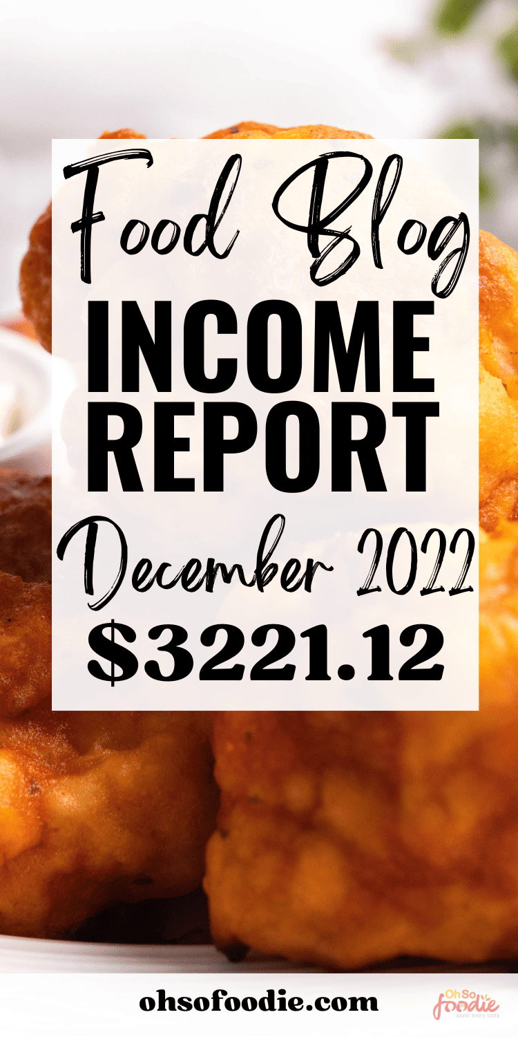 Food Blog Income Report | December 2022 - Oh So Foodie