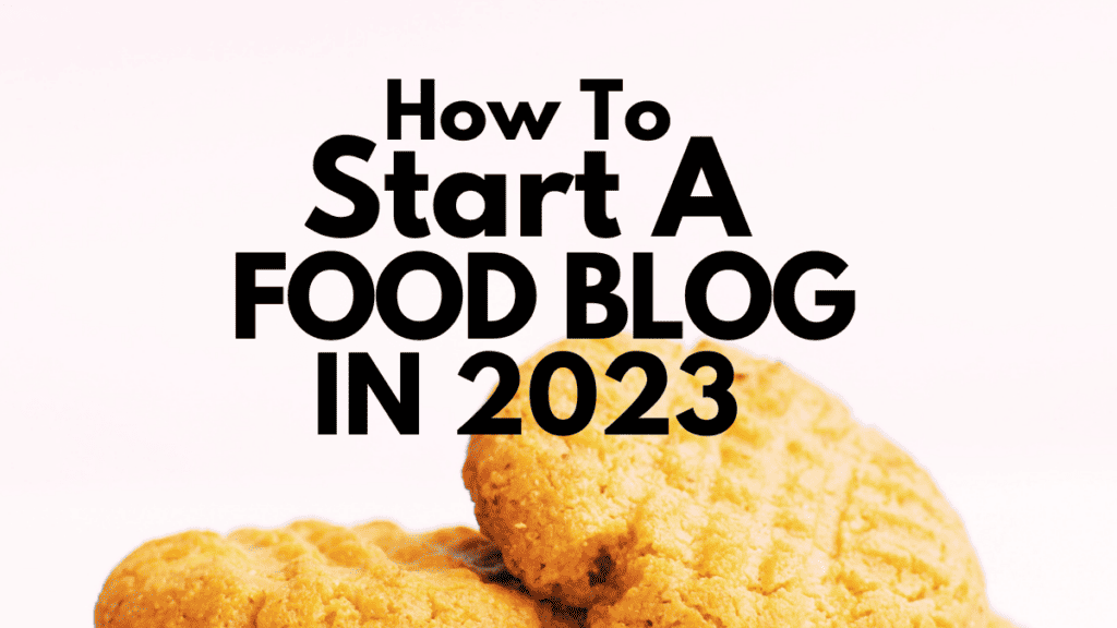 How To Start A Food Blog With 2023 1200 × 675 Px 1 1024x576 