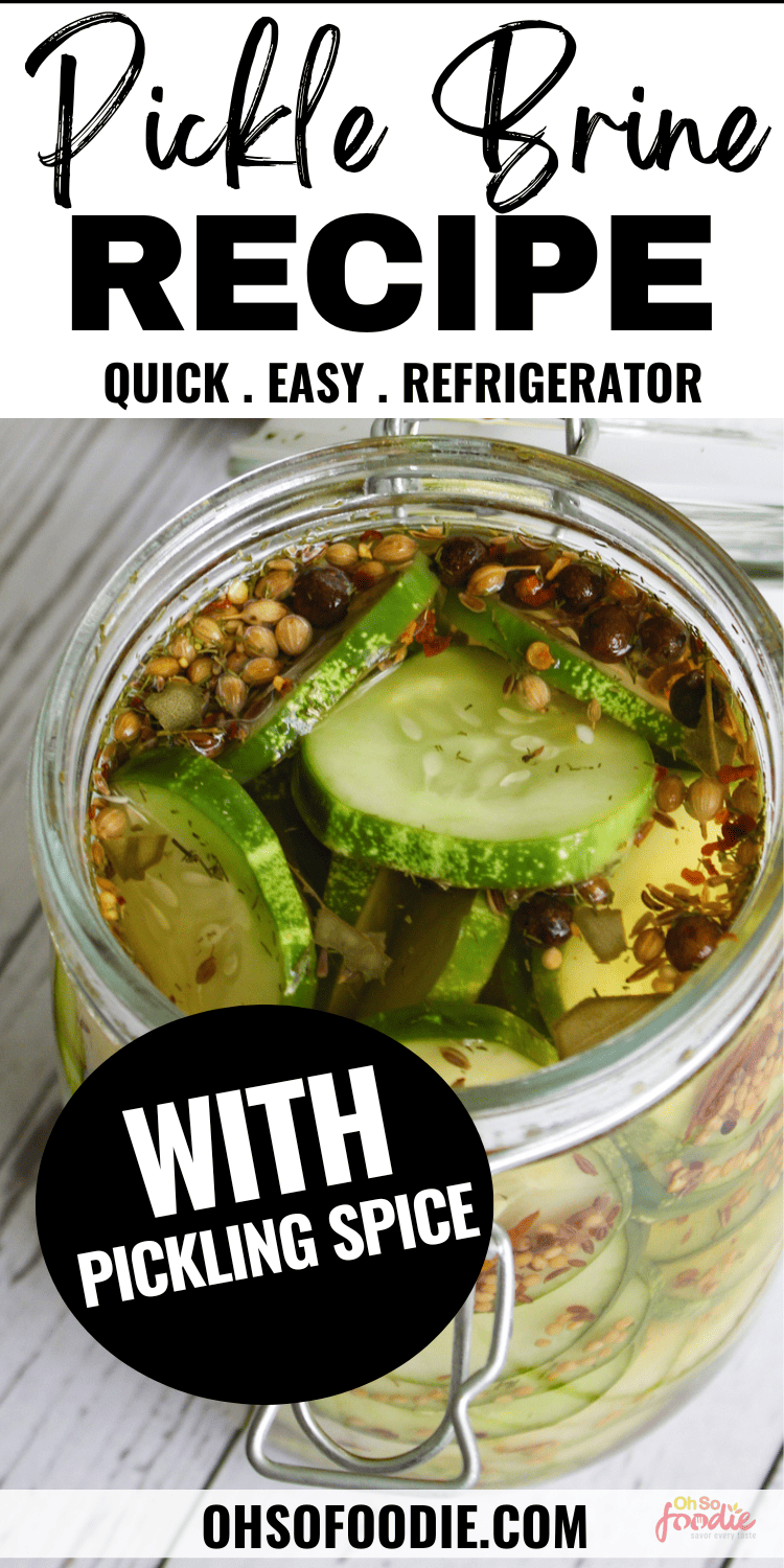 The Best Pickling Spice Brine Recipe - Oh So Foodie