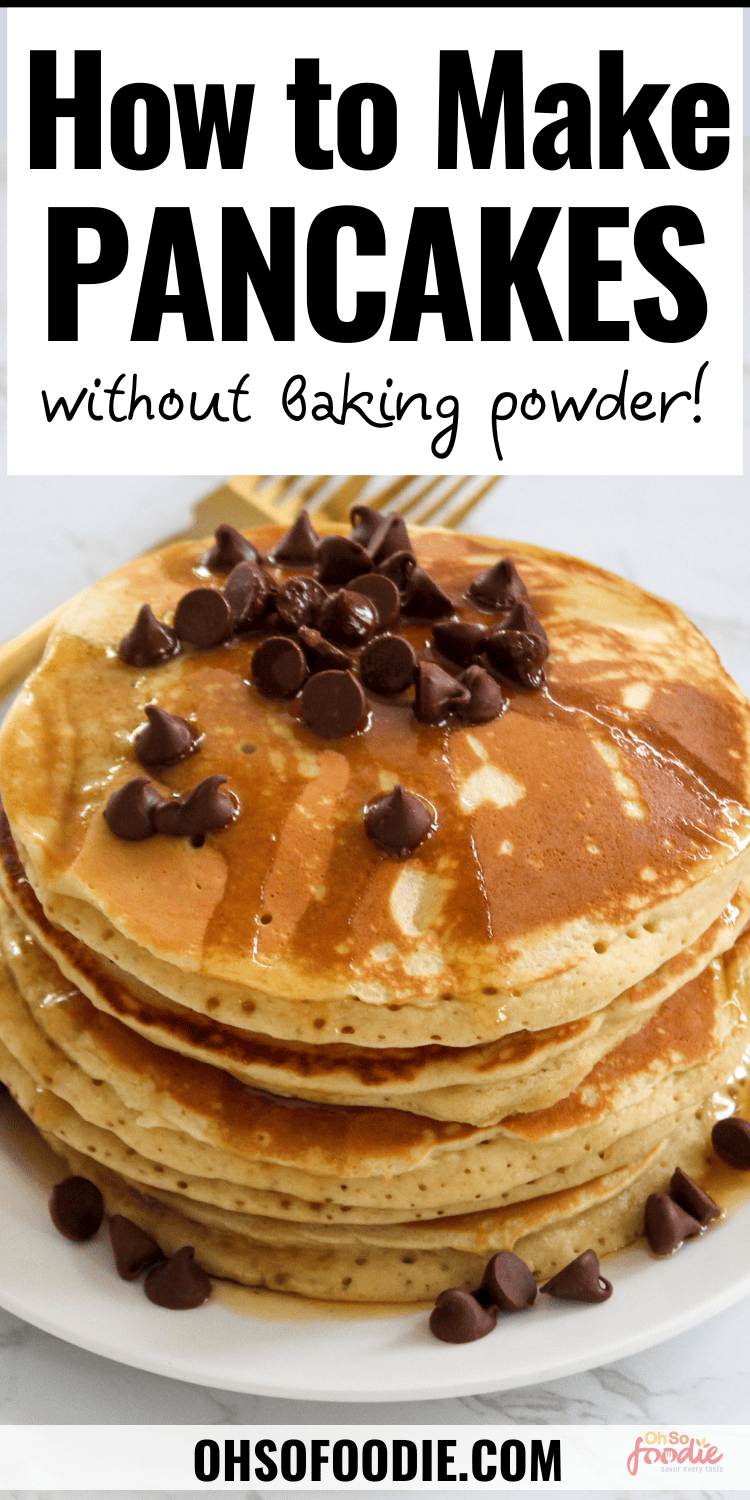 Fluffy Pancakes Without Baking Powder - Oh So Foodie
