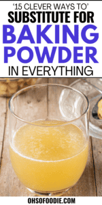 15 Clever Ways To Substitute For Baking Powder In Everything! - Oh So