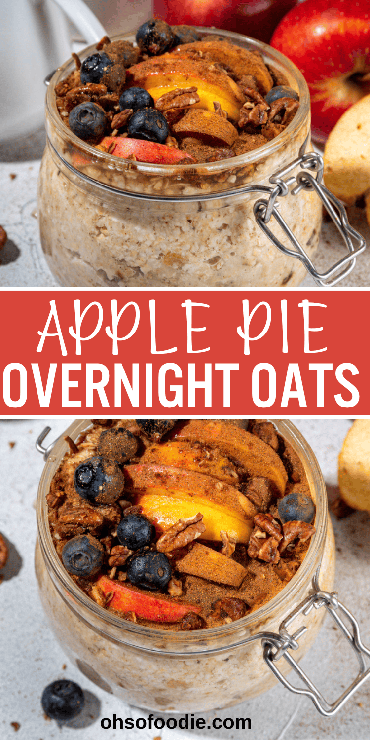 Apple Pie Overnight Oats Oh So Foodie