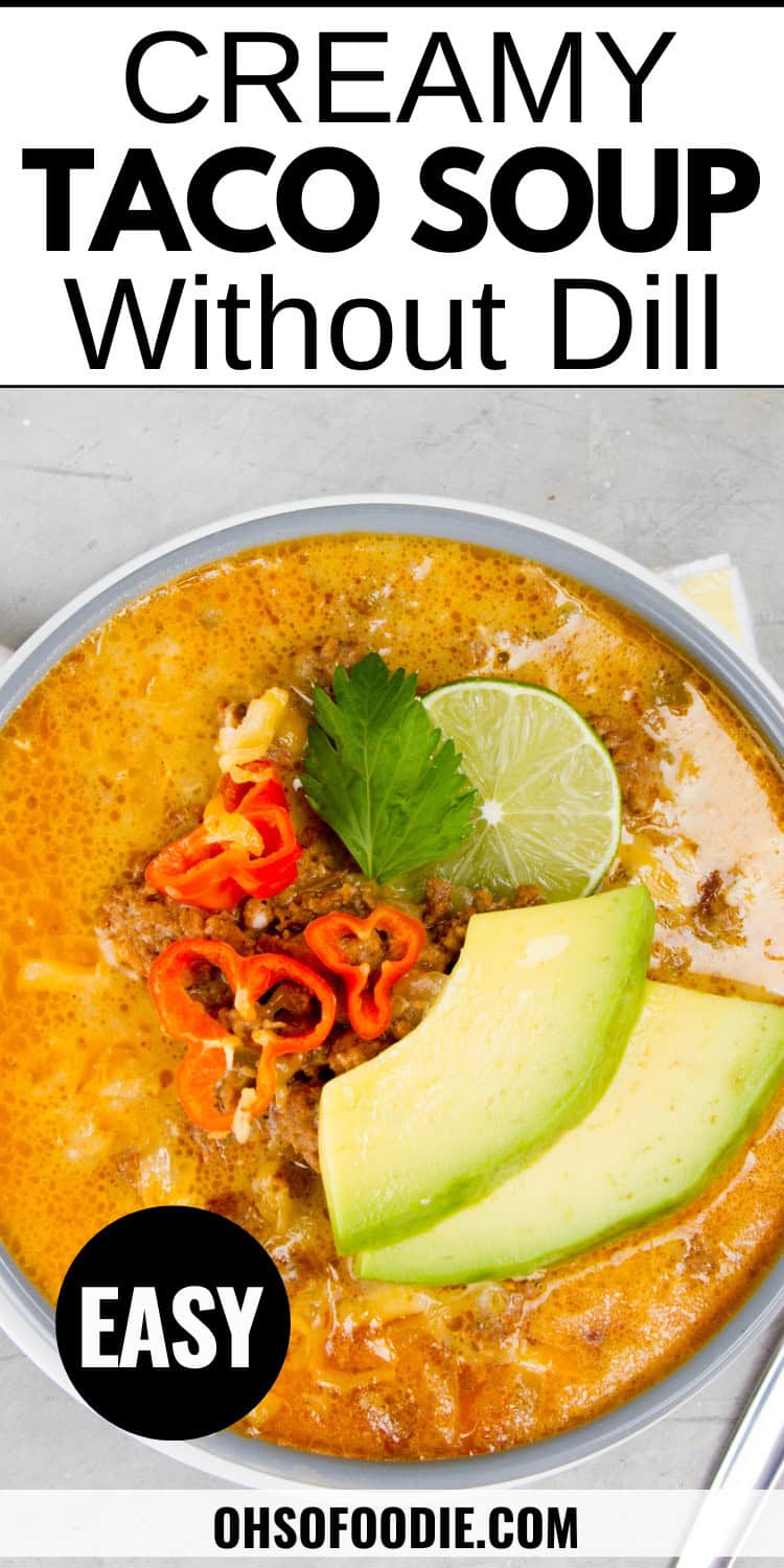 Creamy Taco Soup Without Beans - Oh So Foodie